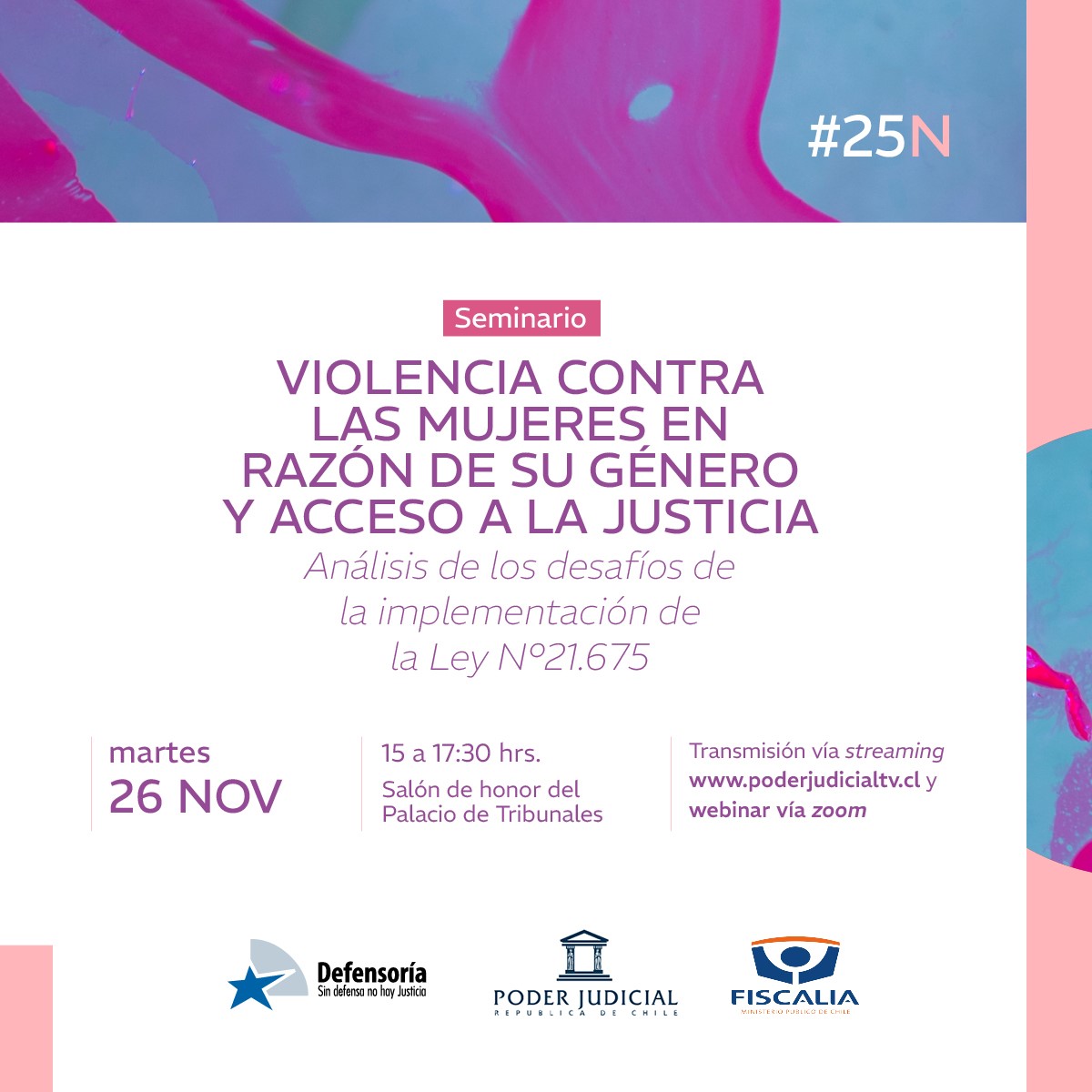 Conmemoración del Día Internacional de la Eliminación de la Violencia contra las Mujeres: Poder Judicial, Ministerio Público y Defensoría Penal Pública organizan útil seminario