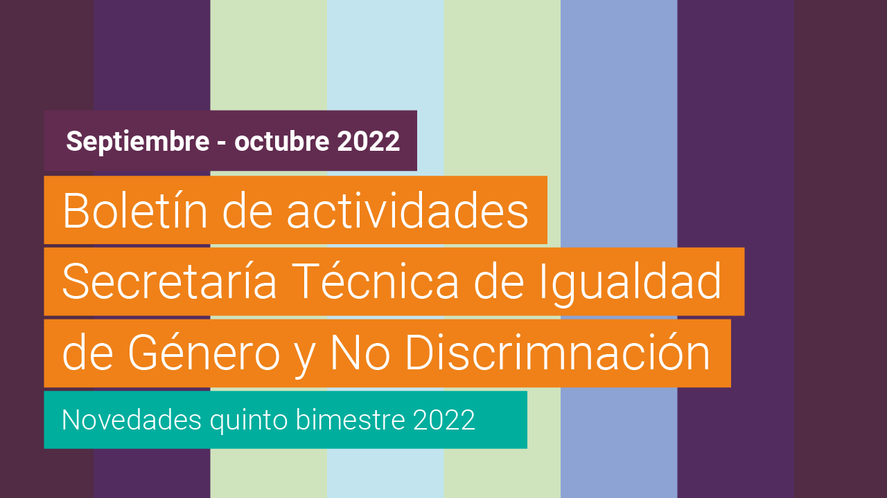 Quinto boletín bimestral de la Secretaría Técnica de Igualdad de Género y No Discriminación