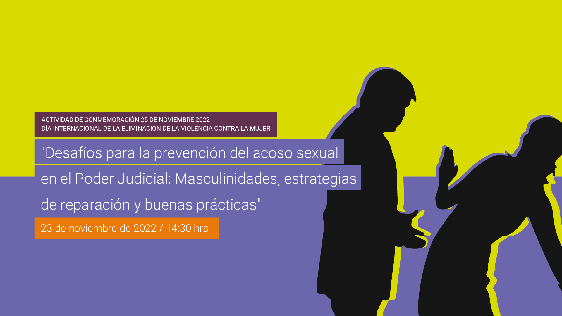 Conmemoración 25N: “Desafíos para la prevención del acoso sexual en el Poder Judicial: masculinidades, estrategias de reparación y buenas prácticas”